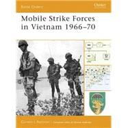 Mobile Strike Forces in Vietnam 1966–70,9781846031397