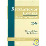 Regulation of Lawyers: Statutes and Standards 2006