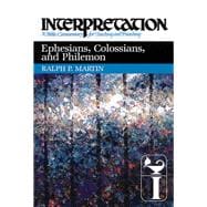 Ephesians, Colossians, and Philemon