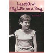 LeslieAnn: My Life as a Boy Volume 2