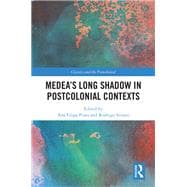 Medea’s Long Shadow in Postcolonial Contexts book cover, ISBN 9781003291398