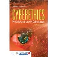 Cyberethics: Morality and Law in Cyberspace [With Access Code]