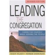 Leading the Congregation: Caring for Yourself While Serving Others (Revised)
