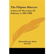 Filipino Martyrs : A Story of the Crime of February 4, 1899 (1900)