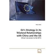 Eu's Strategy in Its Trilateral Relationships With China and the Us