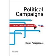 Political Campaigns Concepts, Context, and Consequences