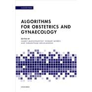 Algorithms for Obstetrics and Gynaecology