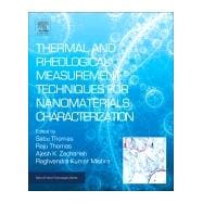 Thermal and Rheological Measurement Techniques for Nanomaterials Characterization