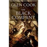 The Black Company: The First Novel of 'The Chronicles of The Black Company'