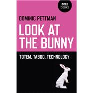 Look at the Bunny Totem, Taboo, Technology