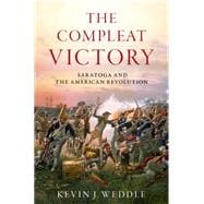The Compleat Victory Saratoga and the American Revolution