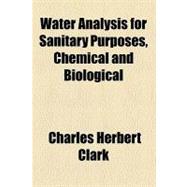 Water Analysis for Sanitary Purposes: Chemical and Biological