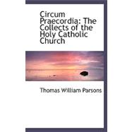 Circum Praecordia: The Collects of the Holy Catholic Church