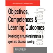 Objectives, Competencies and Learning Outcomes: Developing Instructional Materials in Open and Distance Learning