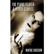 'the Piano Player & Other Stories