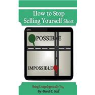How to Stop Selling Yourself Short