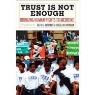 Trust is Not Enough Bringing Human Rights to Medicine