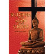 Buddha And The Man On The Cross