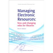 Managing Electronic Resources: New And Changing Roles For Libraries