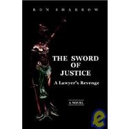 The Sword of Justice: A Lawyer's Revenge