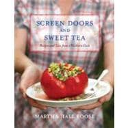 Screen Doors and Sweet Tea Recipes and Tales from a Southern Cook: A Cookbook
