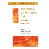 Ethics of Palliative Care : European Perspectives