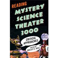 Reading Mystery Science Theater 3000 Critical Approaches