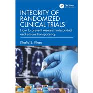 Integrity of Randomized Clinical Trials