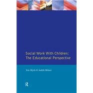 Social Work with Children: The Educational Perspective