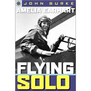 Sterling Point Books®: Amelia Earhart: Flying Solo
