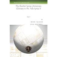The Shorter Syriac-armenian Glossary in Ms. Yale Syriac 9: Part 1