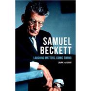 Samuel Beckett Laughing Matters, Comic Timing