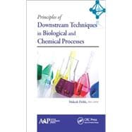 Principles of Downstream Techniques in Biological and Chemical Processes