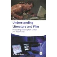 Understanding Literature and Film: Interpreting Meaning from Written and Visual Media