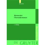 Montrealer Ubereinkommen : Ubereinkommen zur Vereinheitlichung Bestimmter Vorschriften über die Beförderung im Internationalen Luftverkehr - Kommentar