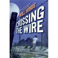 Crossing the Wire