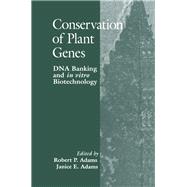 Conservation of Plant Genes : DNA Banking and In Vitro Biotechnology