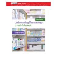 Understanding Pharmacology for Health Professionals [Rental Edition]