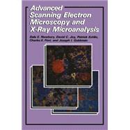 Advanced Scanning Electron Microscopy and X-Ray Microanalysis