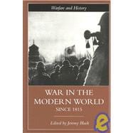 War in the Modern World Since 1815