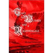 Two Women and a Nightengale : A Novel in Collage