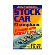 Stock Car Champions : Running with NASCAR's Best