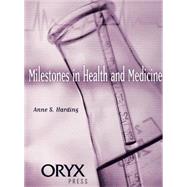 Milestones in Health and Medicine