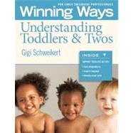 Winning Ways for Early Childhood Professionals: Understanding Toddlers & Twos