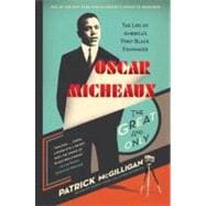 Oscar Micheaux : The Great and Only - The Life of America's First Black Filmmaker