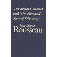 The Social Contract and The First and Second Discourses