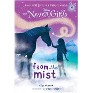 Never Girls #4: From the Mist (Disney: The Never Girls)