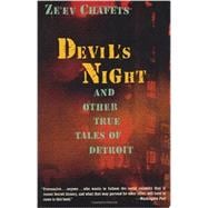 Devil's Night And Other True Tales of Detroit