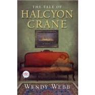 The Tale of Halcyon Crane A Novel