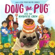 Doug the Pug and the Kindness Crew (Doug the Pug Picture Book)